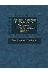 Histoire Naturelle Et Medicale Des Sangsues - Primary Source Edition