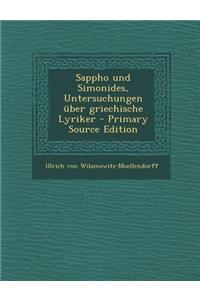 Sappho Und Simonides, Untersuchungen Uber Griechische Lyriker