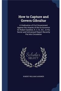 How to Capture and Govern Gibraltar