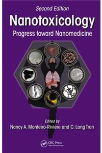 Nanotoxicology: Progress Toward Nanomedicine, Second Edition