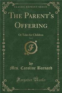 The Parent's Offering, Vol. 2