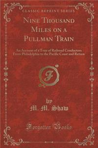 Nine Thousand Miles on a Pullman Train