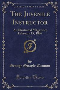The Juvenile Instructor, Vol. 31