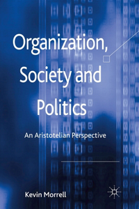 Organization, Society and Politics