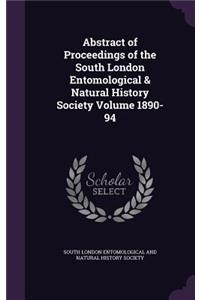 Abstract of Proceedings of the South London Entomological & Natural History Society Volume 1890-94