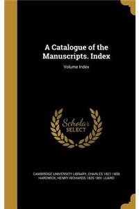 Catalogue of the Manuscripts. Index; Volume Index