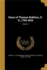 Diary of Thomas Robbins, D. D., 1796-1854; Volume 1