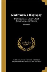 Mark Twain, a Biography