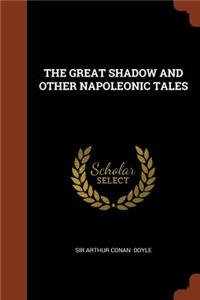 Great Shadow and Other Napoleonic Tales