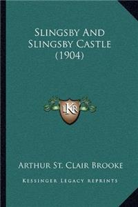 SLINGSBY AND SLINGSBY CASTLE