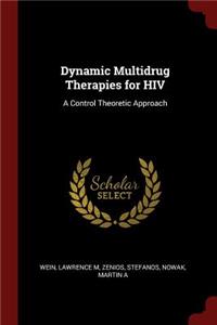 Dynamic Multidrug Therapies for HIV