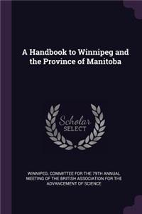 Handbook to Winnipeg and the Province of Manitoba