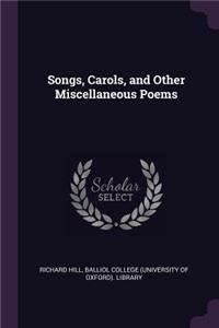 Songs, Carols, and Other Miscellaneous Poems