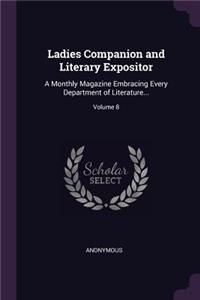 Ladies Companion and Literary Expositor: A Monthly Magazine Embracing Every Department of Literature...; Volume 8