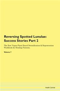 Reversing Spotted Lunulae: Success Stori
