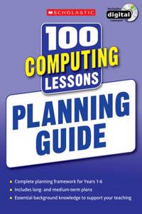 100 Computing Lessons: Planning Guide