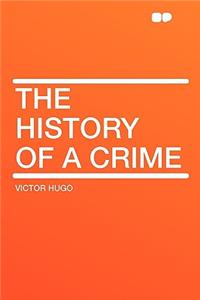 The History of a Crime