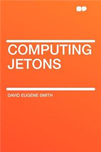 Computing Jetons