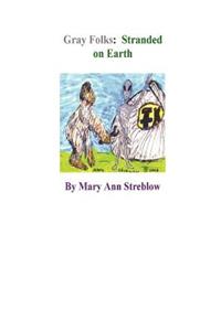 Gray Folks: Stranded on Earth