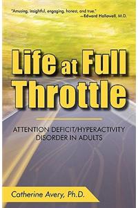Life at Full Throttle