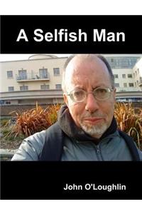 A Selfish Man