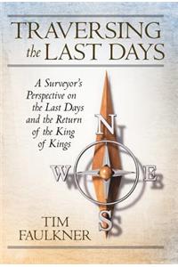 Traversing the Last Days