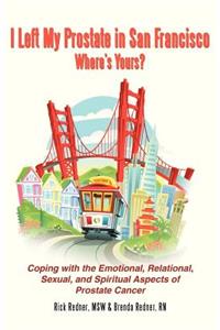 I Left My Prostate in San Francisco-Where's Yours?