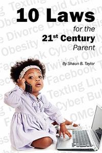 10 Laws for the 21st Century Parent