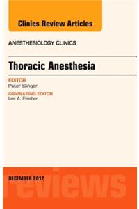 Thoracic Anesthesia, an Issue of Anesthesiology Clinics