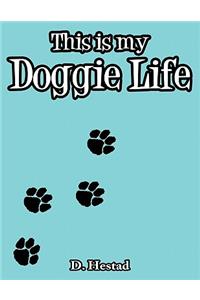 This is My Doggie Life
