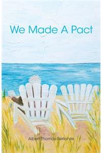We Made A Pact