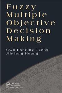 Fuzzy Multiple Objective Decision Making