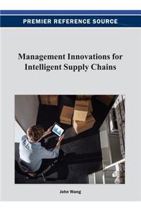 Management Innovations for Intelligent Supply Chains