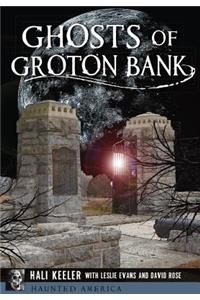 Ghosts of Groton Bank