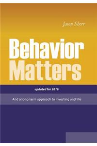 Behavior Matters