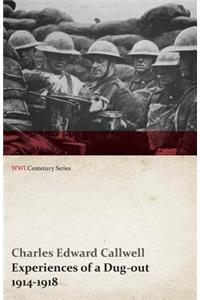 Experiences of a Dug-Out - 1914-1918 (WWI Centenary Series)