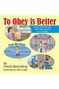 To Obey is Better