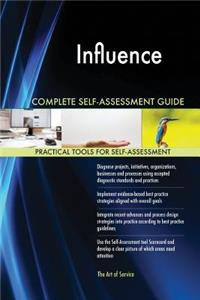 Influence Complete Self-Assessment Guide
