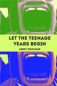 Let the teenage years begin