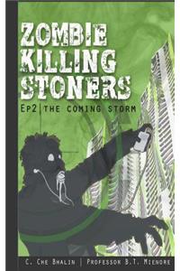 Zombie Killing Stoners, Episode 2