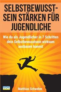 Selbstbewusstsein stärken für Jugendliche