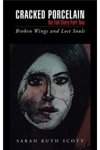 Cracked Porcelain the Full Story Part Two