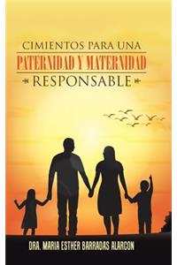 Cimientos para una paternidad y maternidad responsable