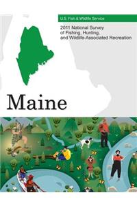2011 National Survey of Fishing, Hunting, and Wildlife-Associated Recreation-Maine