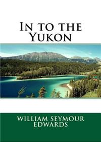 In to the Yukon