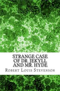 Strange Case of Dr. Jekyll and Mr. Hyde