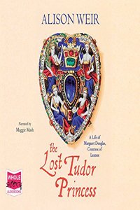 The Lost Tudor Princess