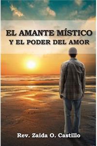 El Amante Místico Y El Poder Del Amor