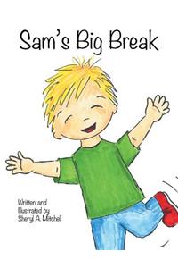 Sam's Big Break