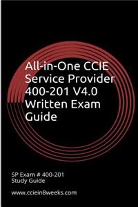 All-In-One CCIE Service Provider 400-201 V4.0 Written Exam Guide